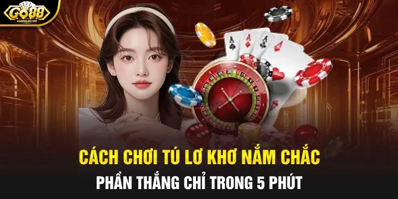 Cách chơi tú lơ khơ