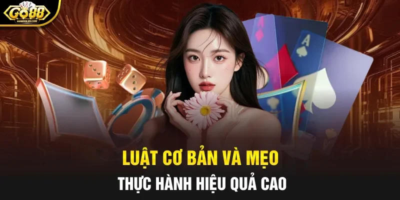 Luật cơ bản và mẹo thực hành hiệu quả cao