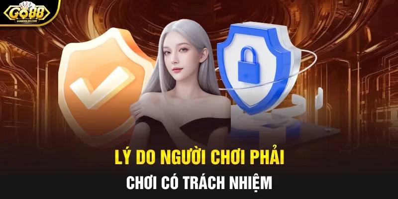 Lý do người chơi phải chơi có trách nhiệm