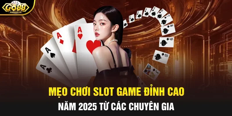 mẹo chơi slot game