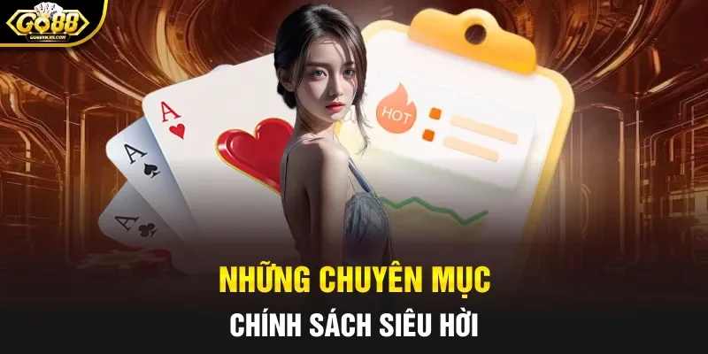 Những chuyên mục chính sách siêu hời