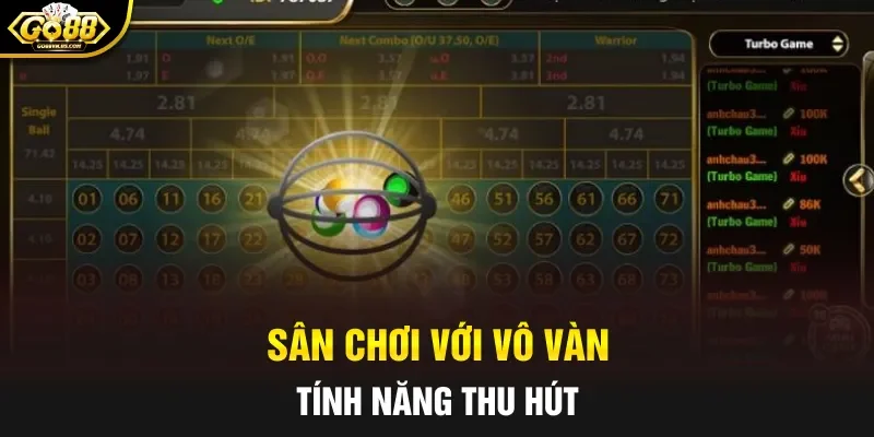 Sân chơi với vô vàn tính năng thu hút