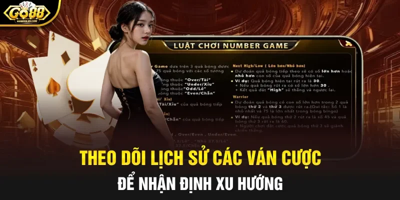 Theo dõi lịch sử các ván cược để nhận định xu hướng